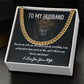 To My Husband - You are my everything - Cuban Link Chain