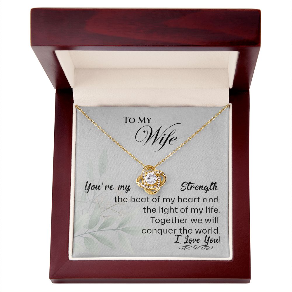 To My Wife ~ You're My Strength ~ Love Knot Necklace