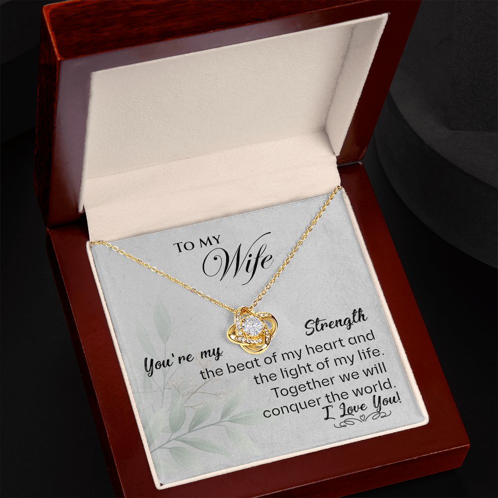 To My Wife ~ You're My Strength ~ Love Knot Necklace