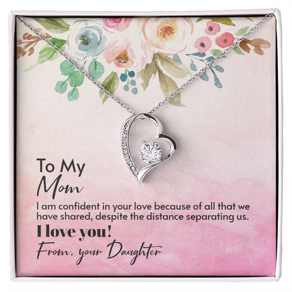 To My Mom From Your Daughter ~ Forever Love Necklace